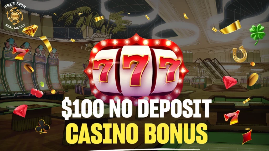 $100 no deposit casino bonus